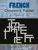 French Crossword Puzzles for Practice and Fun (Dover Language Guides French) 0486485854 Book Cover