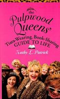 The Pulpwood Queens' Tiara-Wearing, Book-Sharing Guide to Life 0446695424 Book Cover