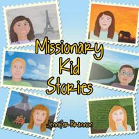 Missionary Kid Stories 1512743593 Book Cover