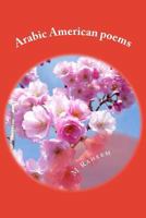 Arabic American Poems 1499506260 Book Cover