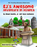 EJ's Awesome Adventure in Atlanta: From The White House in Washington, D.C. to the birthplace of the Civil Rights Movement in Atlanta 0996116117 Book Cover