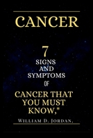 CANCER: Seven Signs and Symptoms of Cancer that you must know," B0CNPZ7DFW Book Cover