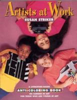 Artists at Work: A Literature-Based Anti-Coloring Book on Careers in Art: For Those Who Are Young at Art 0805034137 Book Cover