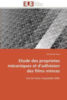 Etude des proprietes mécaniques et d’adhésion des films minces: Cas de l'acier inoxydable 304L (Omn.Univ.Europ.) 384178027X Book Cover