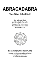 Abracadabra: Your Wish is Fulfilled! 1098383141 Book Cover
