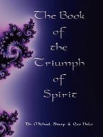 The Book of the Triumph of Spirit: The Lightworkers New Age, New Energy Tarot System 0973855584 Book Cover
