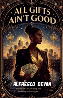 All Gifts Ain't Good B0GMPJ8WJ5 Book Cover