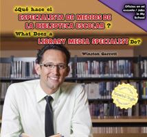 Qu' Hace El Especialista de Medios de La Biblioteca Escolar? / What Does a Library Media Specialist Do? 1477767967 Book Cover
