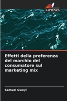 Effetti della preferenza del marchio del consumatore sul marketing mix 6204160265 Book Cover