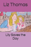 Lily Saves the Day B0D56M1G4S Book Cover