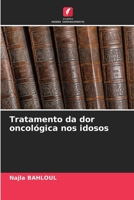 Tratamento da dor oncológica nos idosos (Portuguese Edition) 6208311144 Book Cover