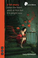 It Felt Empty When the Heart Went at First but It Is Alright Now 1848420811 Book Cover