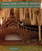 Fletcher Steele, Landscape Architect: An Account of the Gardenmaker's Life, 1885-1971 0810915235 Book Cover