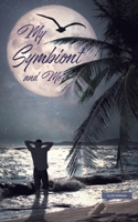 My Symbiont and Me 1528985028 Book Cover