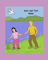 Sara and Torli Rebel: Expanded Edition 1076761887 Book Cover