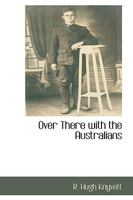 Over There With the Australians 152390965X Book Cover