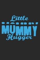Little Mommy Hugger: Notebook A5 Size, 6x9 inches, 120 lined Pages, Children Child Toddler Kid Kids Mom Mommy Mother 1698366612 Book Cover