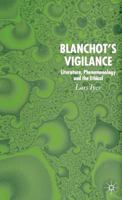 Blanchot's Vigilance: Literature, Phenomenology and the Ethical 1403939276 Book Cover