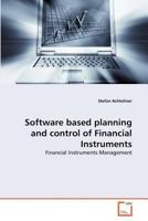 Software based planning and control of Financial Instruments: Financial Instruments Management 3639276388 Book Cover