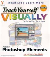 Teach Yourself Visually Adobe Photoshop Elements 0764536788 Book Cover