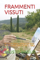 Frammenti Vissuti: di Fausto Angius autore e scrittore anche di UNA PARTE DI ME E TANIA 1083197320 Book Cover