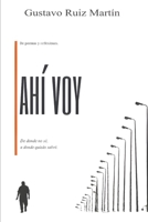 Ahí voy: De poemas y reflexiones (Spanish Edition) B0GZ53CY7F Book Cover