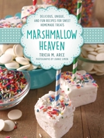 Fluff It Up: Delicious, Unique, and Fun Gourmet Marshmallow Recipes for S'Mores and More 1510723595 Book Cover