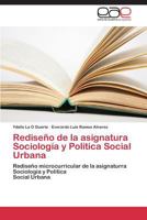 Rediseno de La Asignatura Sociologia y Politica Social Urbana 3848469049 Book Cover