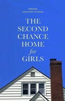 The Second Chance Home for Girls 173403212X Book Cover