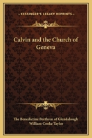 Calvin and the Church of Geneva 142546162X Book Cover