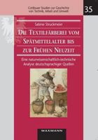 Die Textilfarberei Vom Spatmittelalter Bis Zur Fruhen Neuzeit (14.-16. Jahrhundert) 3830925271 Book Cover