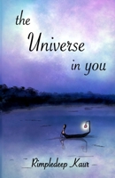 THE UNIVERSE IN YOU B0BHG13MDT Book Cover