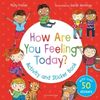 How Are You Feeling Today? Activity and Sticker Book 1472966732 Book Cover