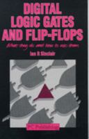 Digital Logic Gates & Flip Flops 1870775066 Book Cover