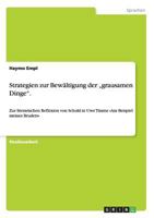 Strategien zur Bew�ltigung der "grausamen Dinge.: Zur literarischen Reflexion von Schuld in Uwe Timms Am Beispiel meines Bruders 3656598053 Book Cover
