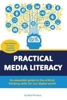 Practical Media Literacy: An essential guide to the critical thinking skills for our digital world 151189136X Book Cover