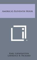 America's Eleventh Hour 1258550954 Book Cover