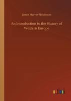 An Introduction to the History of Western Europe 1512217417 Book Cover