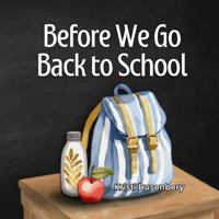 Before We Go Back to School (The BEFORE Books) B0FF4X3PL6 Book Cover