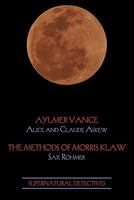Supernatural Detectives 2: Aylmer Vance / The Methods of Morris Klaw 161646092X Book Cover