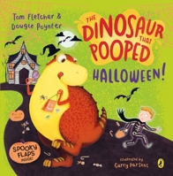The Dinosaur that Pooped Halloween!: A spooky lift-the-flap adventure 0241488834 Book Cover
