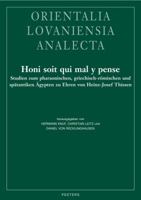 Honi Soit Qui Mal Y Pense: Studien Zum Pharaonischen, Griechisch-Romischen Und Spatantiken Agypten Zu Ehren Von Heinz-Josef Thissen 9042923237 Book Cover