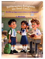 Différentes religions, un seul cœur: des amis qui apprennent à aimer et à se respecter (French Edition) B0GH5Z6PRR Book Cover