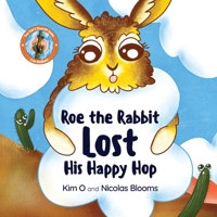 Roe the Rabbit Lost His Happy Hop B0CQ7BMHGW Book Cover