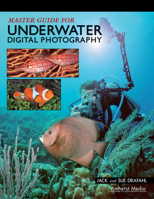 Master Guide for Underwater Digital Photography 1584281669 Book Cover