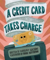 A Credit Card Takes Charge 1645678849 Book Cover
