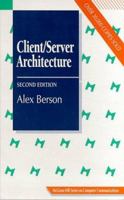 Client/Server Architecture (J. Ranade Series on Computer Communications) 0070050767 Book Cover