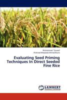 Evaluating Seed Priming Techniques In Direct Seeded Fine Rice 3659299332 Book Cover
