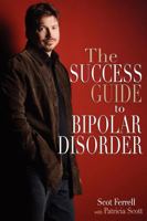 The Success Guide to Bipolar Disorder 1599320533 Book Cover