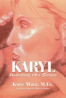 Karyl: Unlocking Her Secrets 1546268294 Book Cover